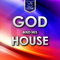 God and His House