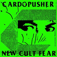 Cardopusher "Mind Eraser" [First Floor Premiere]