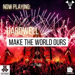 Hardwell - Make The World Ours (Played on: Defqon.1 - Official Saturday Endshow)