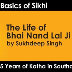 The Life Of Bhai Nand Lal Ji - By Saroop Singh - BoS 5 Year Anniversary