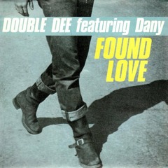 Double Dee - found love (mikeandtess reloop)