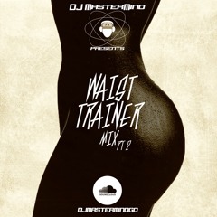 Waist Trainer Mix Pt 2