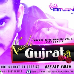 Kudi Gujrat Di (Refix) - Deejay Aman