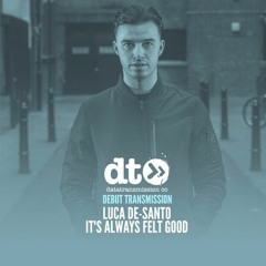 Luca De-Santo - It's Always Felt Good