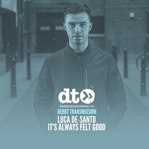 Luca De-Santo - It's Always Felt Good