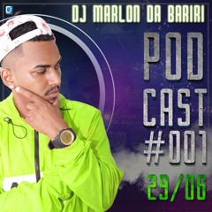 BAILE DO DJ MARLON DA BARIRI #PODCAST# 01