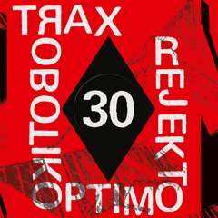 Optimo Trax 30 - Robotiko Rejekto - Rejekto! 12" (sampler)
