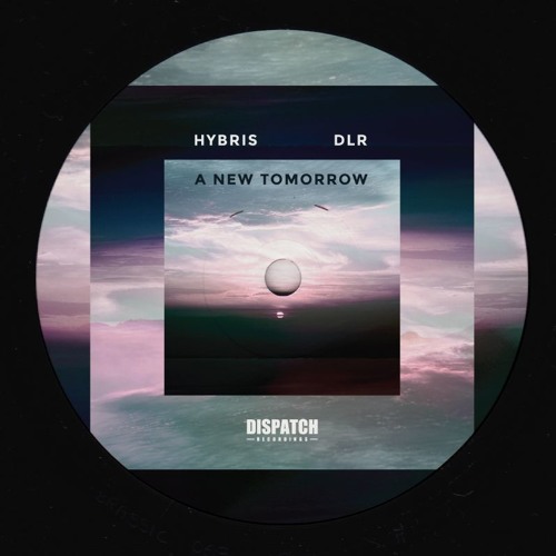 Hybris & DLR - Every Day Is A New Tomorrow - Dispatch Recordings 108 (CLIP) - OUT NOW