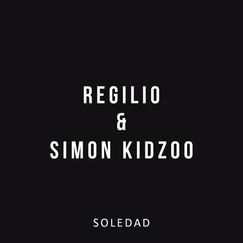 Regilio & Simon Kidzoo - Soledad [FREE]
