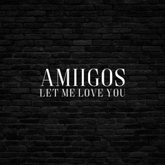 Let Me Love You