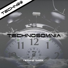 TCI1003 : Techno Chick - Technosomnia (Original Mix)