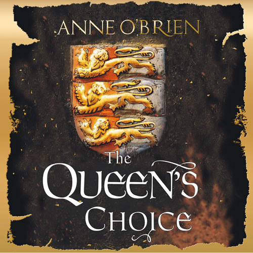The Queen's Choice, By Anne O'Brien, Read by Helen Longworth