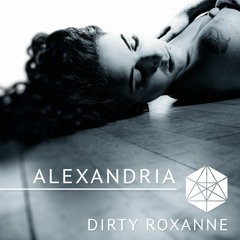 DIRTY ROXANNE
