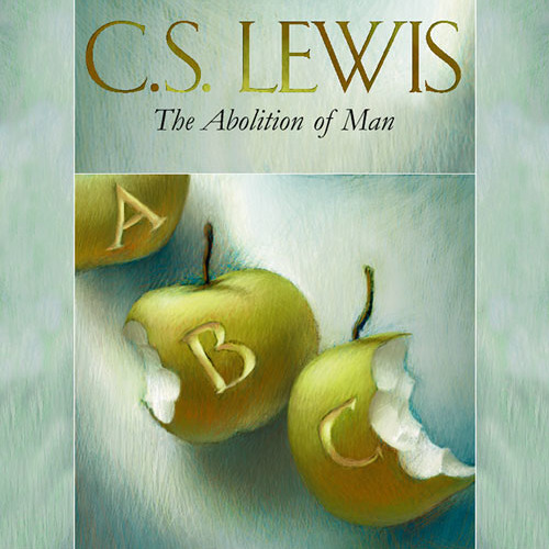 the abolition of man cs lewis review essay Brothersjuddcom reviews cs lewis's the abolition of man: reflections on education with special reference to the teaching of english in the upper forms of schools - grade: a. the abolition of man cs lewis review essay Brothersjuddcom reviews cs lewis's the abolition of man: reflections on education with special reference to the teaching of english in the upper forms of schools - grade: a.