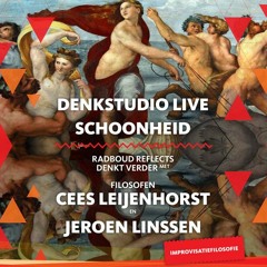 Denkstudio Live: Schoonheid | Improvisatiefilosofie met filosofen Cees Leijenhorst en Jeroen Linssen