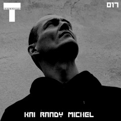 T SESSIONS 017 - KAI RANDY MICHEL