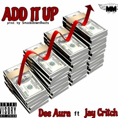 ADD IT UP FT JAY CRITCH ( Prod.by SmackDownBeats)