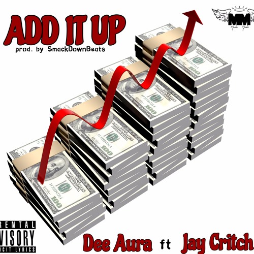 ADD IT UP FT JAY CRITCH ( Prod.by SmackDownBeats)