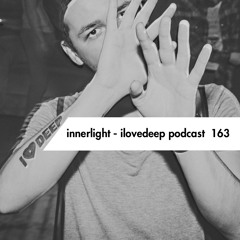 innerlight - ilovedeep Podcast Episode 163