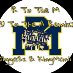 R To The M (D to The A Remix)Jigga2x X KingManii