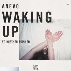 Premiere: Anevo - Waking Up (feat. Heather Sommer)