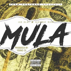 Jus Clay - Mula( Feat. Highway Rich)