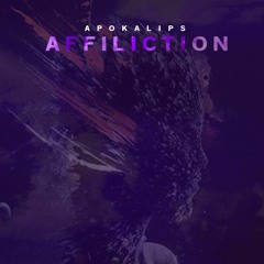 APOKALIPS - Affliction [FREE DOWNLOAD]