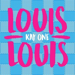 Kay One - Louis Louis (FROWN Remix) [FREE DOWNLOAD]
