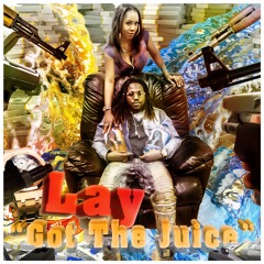 Lay-Got the Juice (prod. Weatherman Beatz)