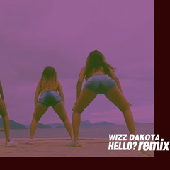 Wizz Dakota - Hello Remix