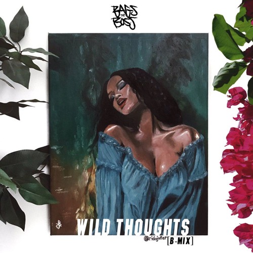 Dj Khaled ft Rihanna, Bryson Tiller Wild Thoughts [B-Mix]