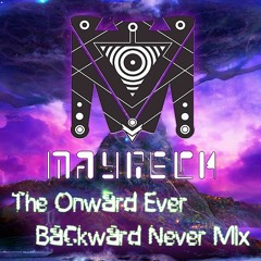 Mayreck - The Onward Ever Backward Never Mix