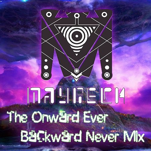 Mayreck - The Onward Ever Backward Never Mix