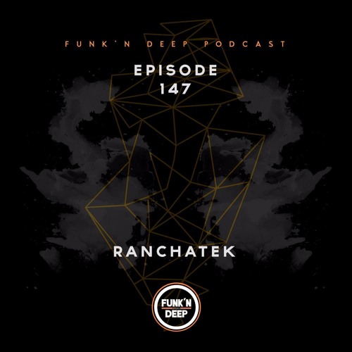 Funk'n Deep Podcast 147 - RanchaTek @ Club DEPO (Zagreb, Croatia)
