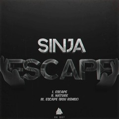 Sinja - Escape (Bou Remix) (OUT NOW!!!)