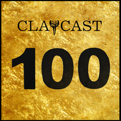 CLAPCAST #100
