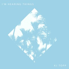 I'm Hearing Things