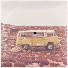 Dr!ve - Down & Out (Aux Tha Masterfader Breakdance Mix)