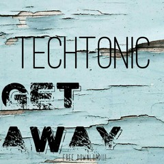TechTonic-Get Away(Original_Mix) FREE DL!!!