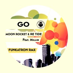 Moon Rocket & Re-Tide_Go_(Funkatron Rmx)