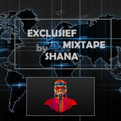 DJ SHANA MIXTAPE EXCLUSIEF