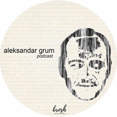 aleksandar grum - brosh records podcast