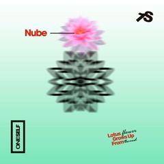 Oneself Vibes: Nube - Lotus Flower Grows Up From The Mud