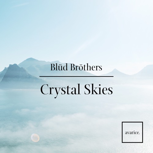 Blüd Bröthers - Crystal Skies