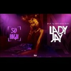 Lady Jay--So High