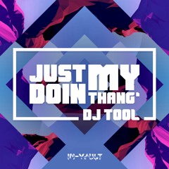 In - Vault - Just Doin' My Thang (Dj Tool) [FREE RELEASE]