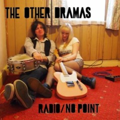 THE OTHER DRAMAS - No Point