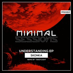 Skonka - Understanding (Take Flight Remix)