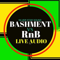 DOWNLOAD Silver Star Sound LIVE AUDIO BASHMENT Meets RnB 2016