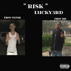 " RISK" LUCKY3RD ( HOOK BY WAVEA )